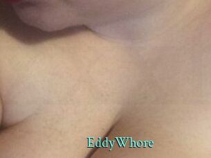 EddyWhore
