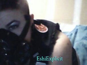 Eshi_Explicit