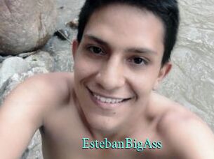 EstebanBigAss