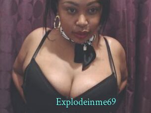 Explodeinme69