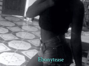 Ebonytease