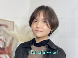 Editafulwood