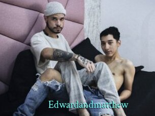 Edwardandmatthew