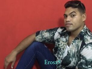 Erosx9