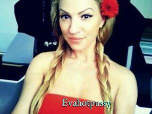 Evahotpussy