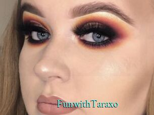 FunwithTaraxo