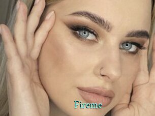 Fireme