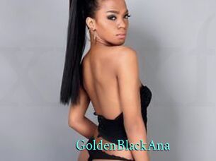 GoldenBlackAna
