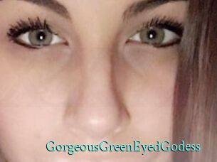 GorgeousGreenEyedGodess