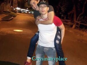 Guysinanyplace