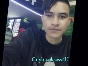 Guybreaksass4U