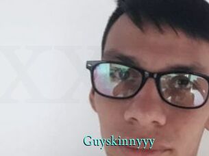 Guyskinnyyy