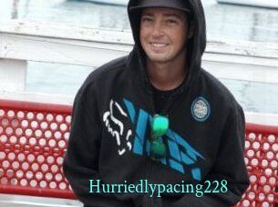 Hurriedlypacing228