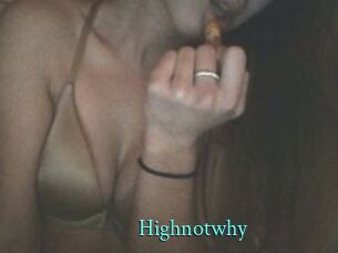 Highnotwhy