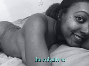 Im_rolyalty_to