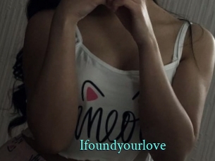 Ifoundyourlove
