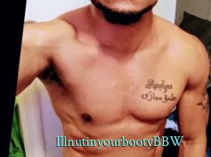 IllnutinyourbootyBBW