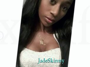 JadeSkinny