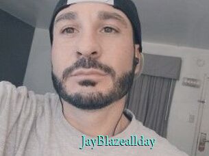 JayBlazeallday