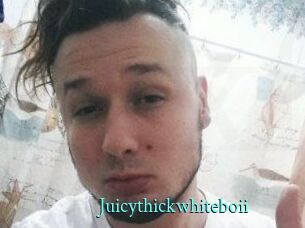 Juicythickwhiteboii