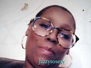 Jazzysosexy