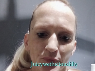 Juicywetluciouslilly