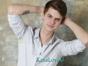 KaneLoveU
