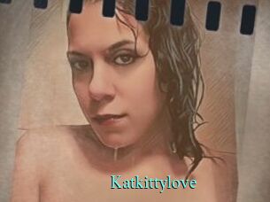 Katkittylove