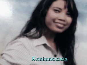Kominmexxxxx