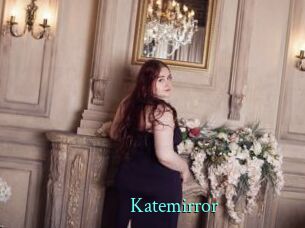 Katemirror