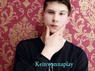 Keinwannaplay