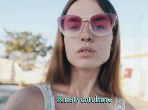 Kristycatchme