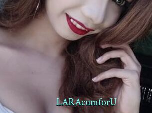 LARAcumforU