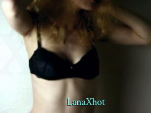 LanaXhot