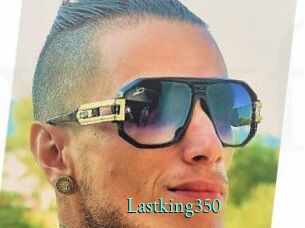 Lastking350