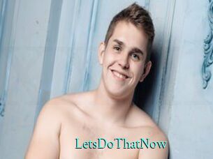 LetsDoThatNow