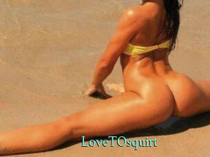LoveTOsquirt_