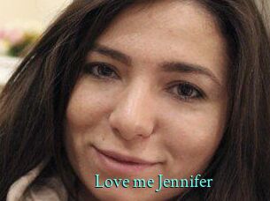 Love_me_Jennifer