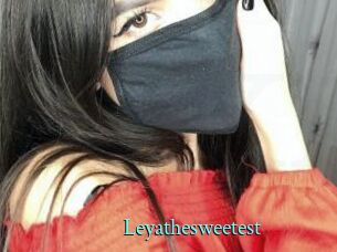 Leyathesweetest