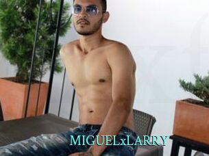 MIGUELxLARRY