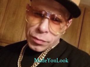 MadeYouLook