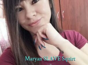 Maryan_SLAVE_Squirt xxx Fantasy Land