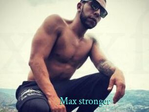 Max_stronger