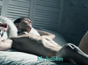 MichelSlim