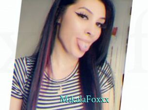 MikalaFoxxx