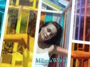 MilanaWood
