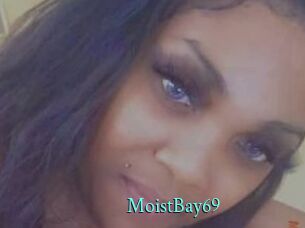 MoistBay69