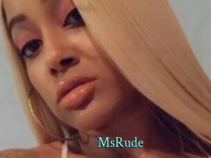 MsRude