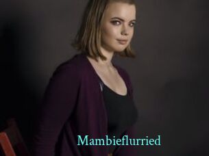 Mambieflurried