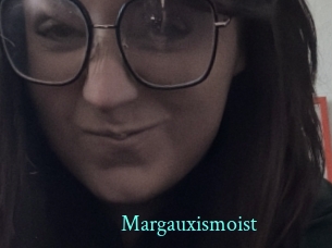 Margauxismoist